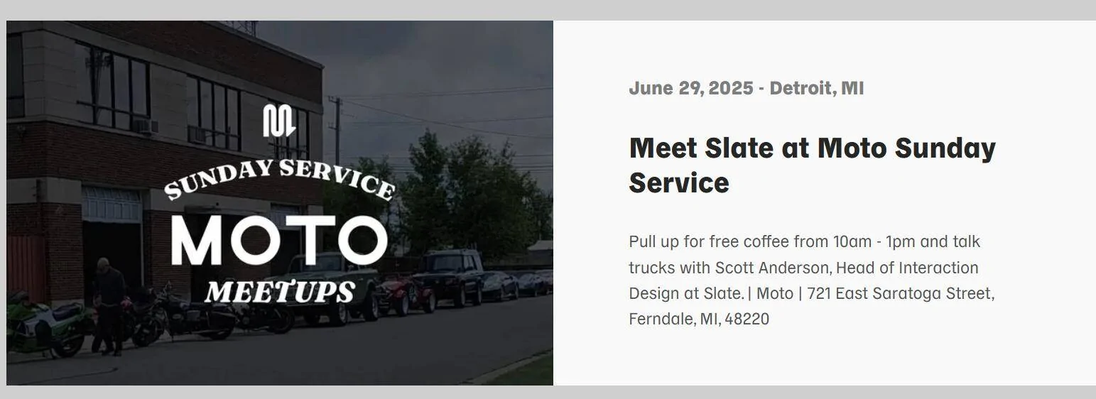 Slate Auto Pickup Truck Event Tour Locations & Dates are back up! Multiple dates for Detroit, 2 days for Warsaw and  4 dates for Cleveland, OH 1751048931269-yg