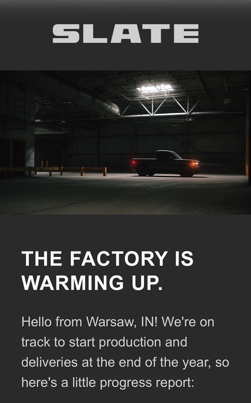Slate Auto Pickup Truck Factory Update Email Received 5/7/26 IMG_3304